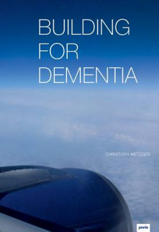 Livre Building for Dementia Christoph Metzger