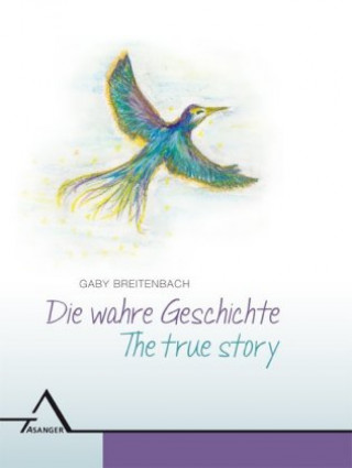 Kniha Die wahre Geschichte / The true story Gaby Breitenbach