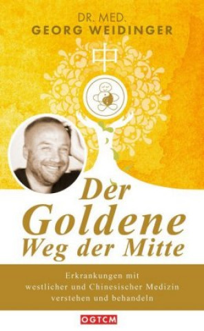 Knjiga Der Goldene Weg der Mitte Georg Weidinger