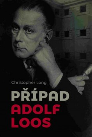 Könyv Případ Adolf Loos Christopher Long
