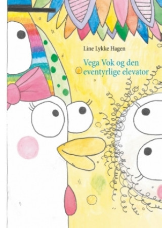 Libro Vega Vok og den eventyrlige elevator Line Lykke Hagen