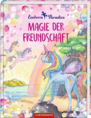 Kniha Einhorn-Paradies - Magie der Freundschaft Anna Blum