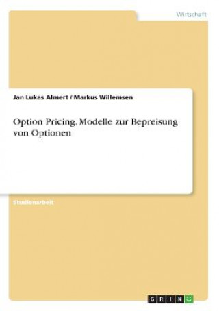 Książka Option Pricing. Modelle zur Bepreisung von Optionen Jan Lukas Almert