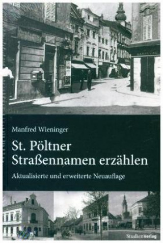 Könyv St. Pöltner Straßennamen erzählen Manfred Wieninger