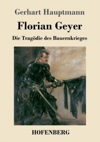 Kniha Florian Geyer Gerhart Hauptmann