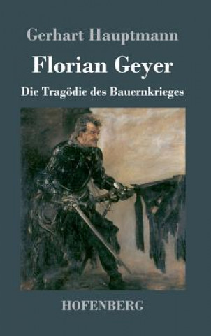Könyv Florian Geyer Gerhart Hauptmann