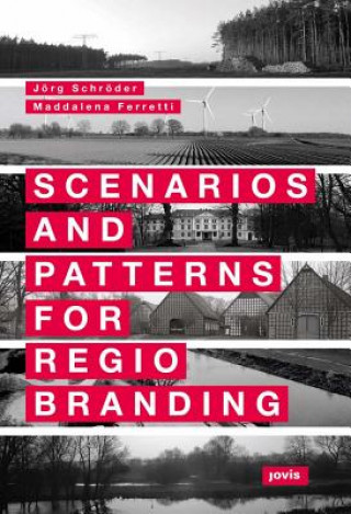 Könyv Scenarios and Patterns for Regiobranding Jörg Schröder