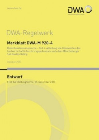 Carte Merkblatt DWA-M 920-4 Bodenfunktionsansprache - Teil 4: Ableitung von Kennwerten des landwirtschaftlichen Ertragspotenzials nach dem Müncheberger Soil Abwasser und Abfall (DWA) Deutsche Vereinigung für Wasserwirtschaft