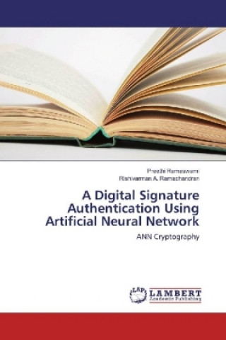 Livre A Digital Signature Authentication Using Artificial Neural Network Preethi Ramaswami