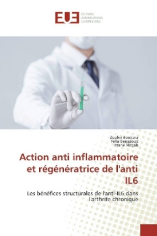 Buch Action anti inflammatoire et régénératrice de l'anti IL6 Zouhir Boukara