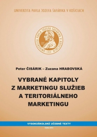 Könyv Vybrané kapitoly z marketingu služieb a teritoriálneho marketingu Peter Čisárik