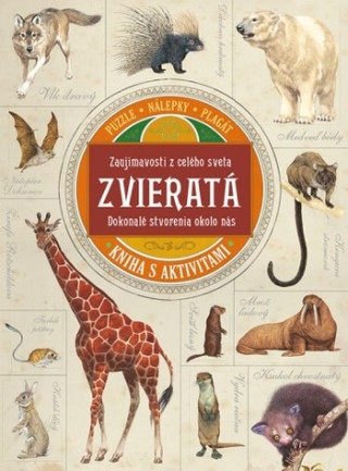 Книга Zaujímavosti z celého sveta Zvieratá Dokonalé stvorenia okolo nás neuvedený autor