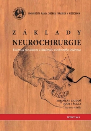 Kniha Základy neurochirurgie Miroslav Gajdoš