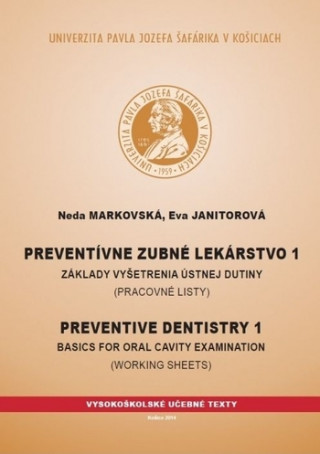 Carte Preventívne zubné lekárstvo 1: Základy vyšetrenia ústnej dutiny (Pracovné listy), 2. doplnené vydanie Neda Markovská