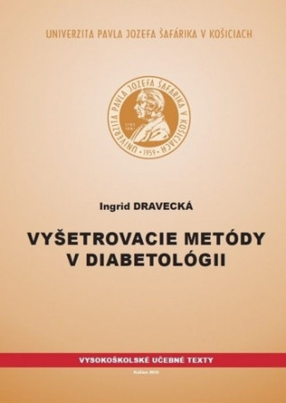 Kniha Vyšetrovacie metódy v diabetológii Ingrid Dravecká