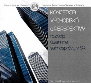Audio Koncepcia, východiská a perspektívy rozvoja územnej samosprávy v SR (CD) Viktória Bobáková