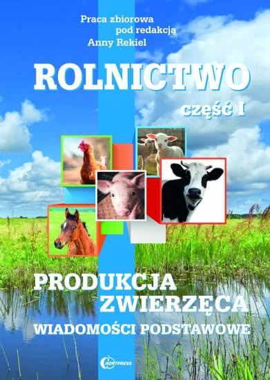 Kniha Rolnictwo Część 1 Produkcja zwierzęca Wiadomości podstawowe Praca zbiorowa