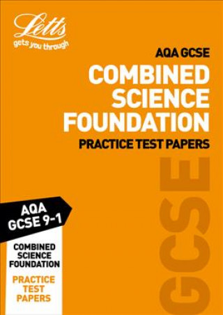 Kniha Grade 9-1 GCSE Combined Science Foundation AQA Practice Test Papers Letts GCSE