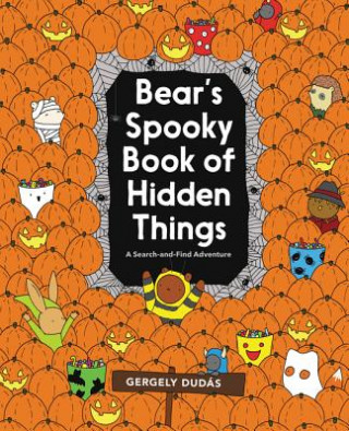 Könyv Bear's Spooky Book of Hidden Things Gergely Dudas