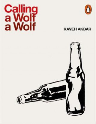 Könyv Calling a Wolf a Wolf Kaveh Akbar