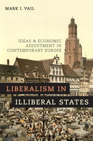 Könyv Liberalism in Illiberal States Vail
