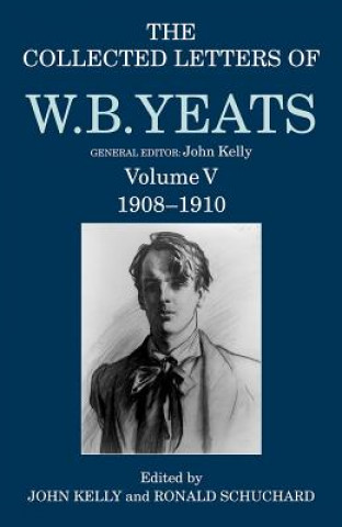 Kniha Collected Letters of W. B. Yeats John Kelly