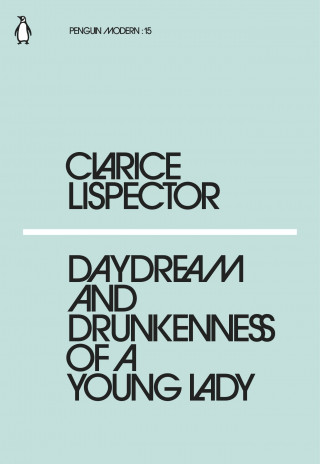 Knjiga Daydream and Drunkenness of a Young Lady CLARICE LISPECTOR