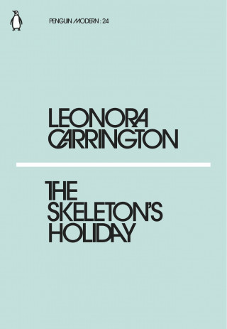 Kniha Skeleton's Holiday Leonora Carrington