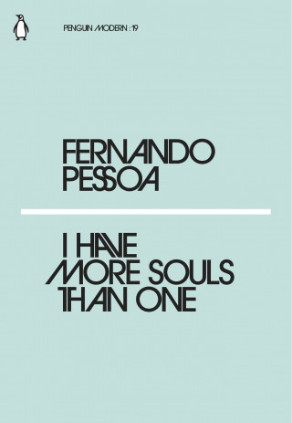 Carte I Have More Souls Than One Fernando Pessoa