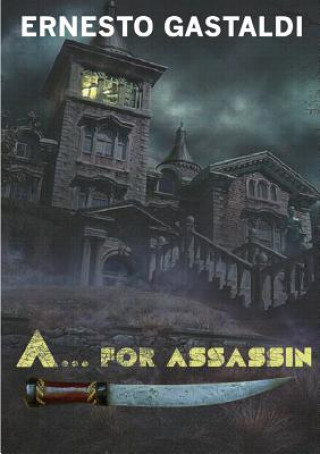 Könyv A...for Assassin ERNESTO GASTALDI