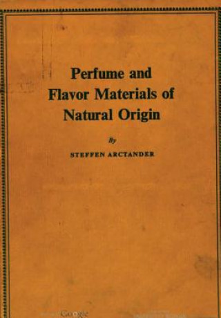 Książka Perfume and Flavor Materials of Natural Origin STEFFEN ARCTANDER