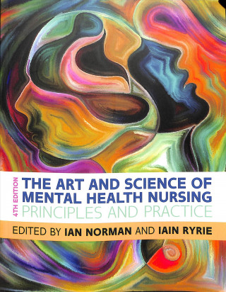 Carte Art and Science of Mental Health Nursing: Principles and Practice Norman