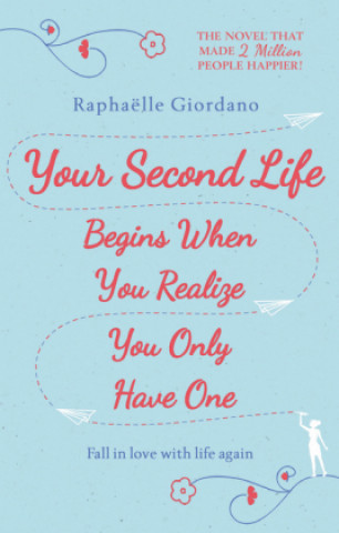 Carte Your Second Life Begins When You Realize You Only Have One Raphaelle Giordano