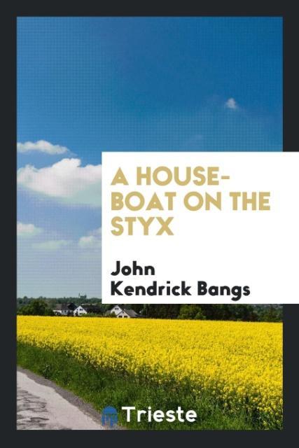 Knjiga House-Boat on the Styx JOHN KENDRICK BANGS