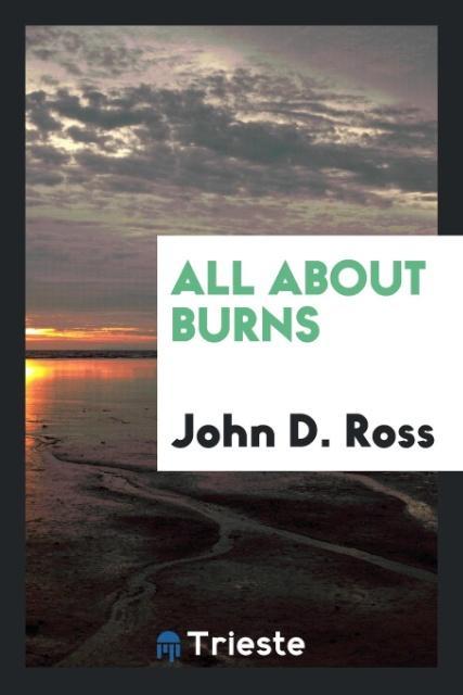 Книга All about Burns JOHN D. ROSS