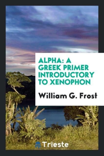 Könyv Alpha WILLIAM G. FROST