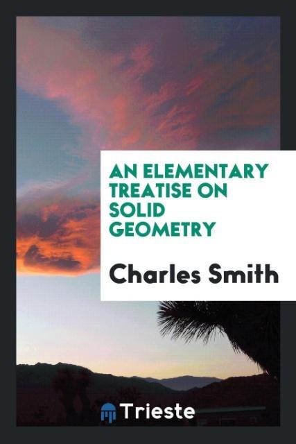 Kniha Elementary Treatise on Solid Geometry CHARLES SMITH