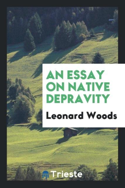 Knjiga Essay on Native Depravity LEONARD WOODS