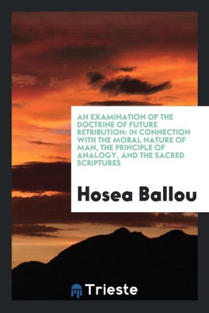 Kniha Examination of the Doctrine of Future Retribution HOSEA BALLOU