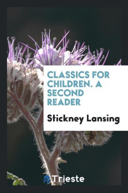 Knjiga Classics for Children. a Second Reader STICKNEY LANSING