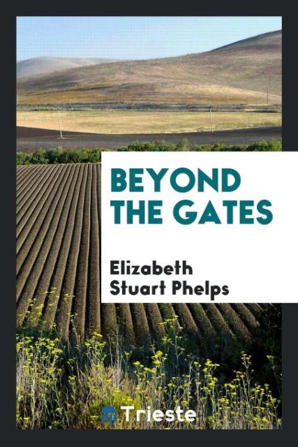 Carte Beyond the Gates Elizabeth Stuart Phelps