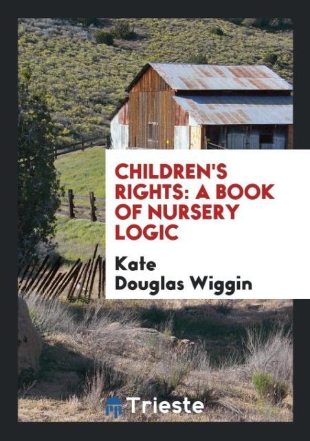 Buch Children's Rights KATE DOUGLAS WIGGIN