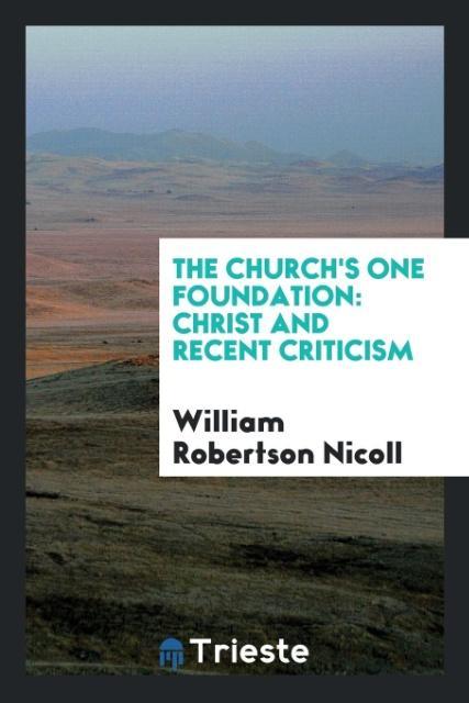 Книга Church's One Foundation WIL ROBERTSON NICOLL