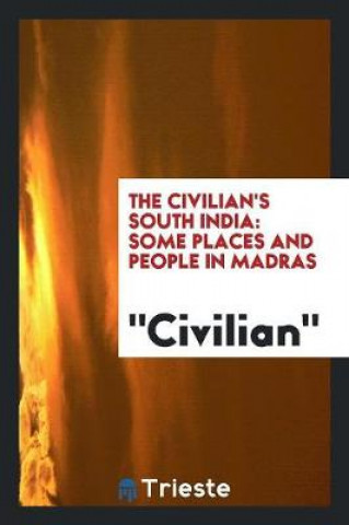Könyv Civilian's South India CIVILIAN