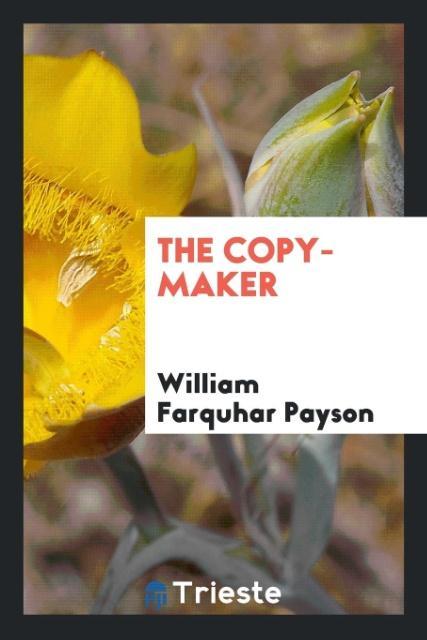 Knjiga Copy-Maker William Farquhar Payson