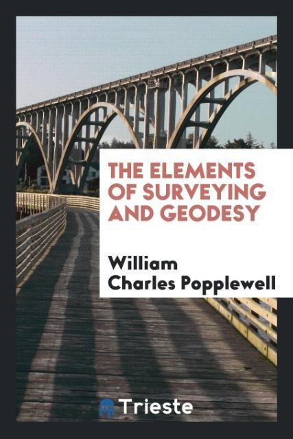 Knjiga Elements of Surveying and Geodesy WILLIAM C POPPLEWELL