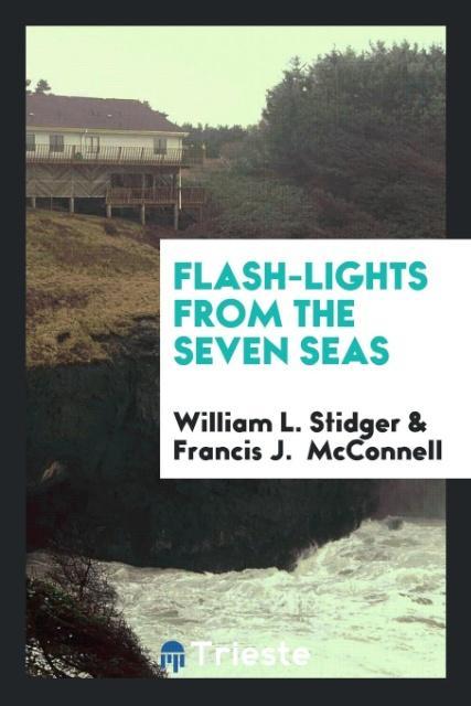 Книга Flash-Lights from the Seven Seas WILLIAM L. STIDGER