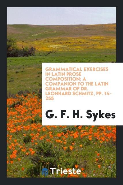 Kniha Grammatical Exercises in Latin Prose Composition G. F. H. SYKES