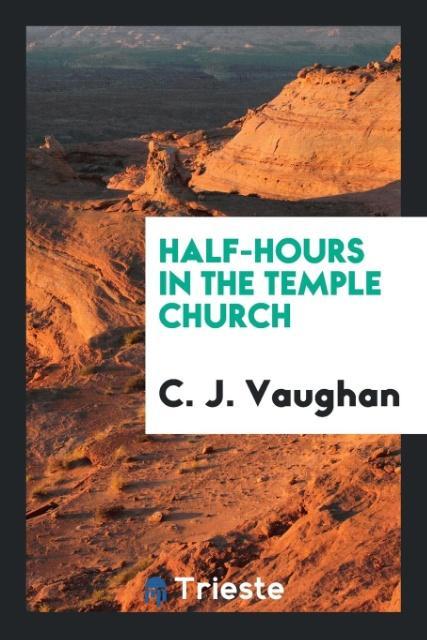 Carte Half-Hours in the Temple Church C. J. VAUGHAN