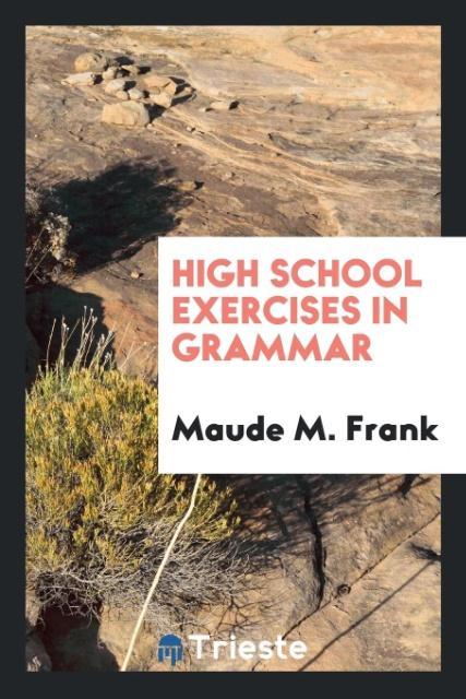 Knjiga High School Exercises in Grammar MAUDE M. FRANK